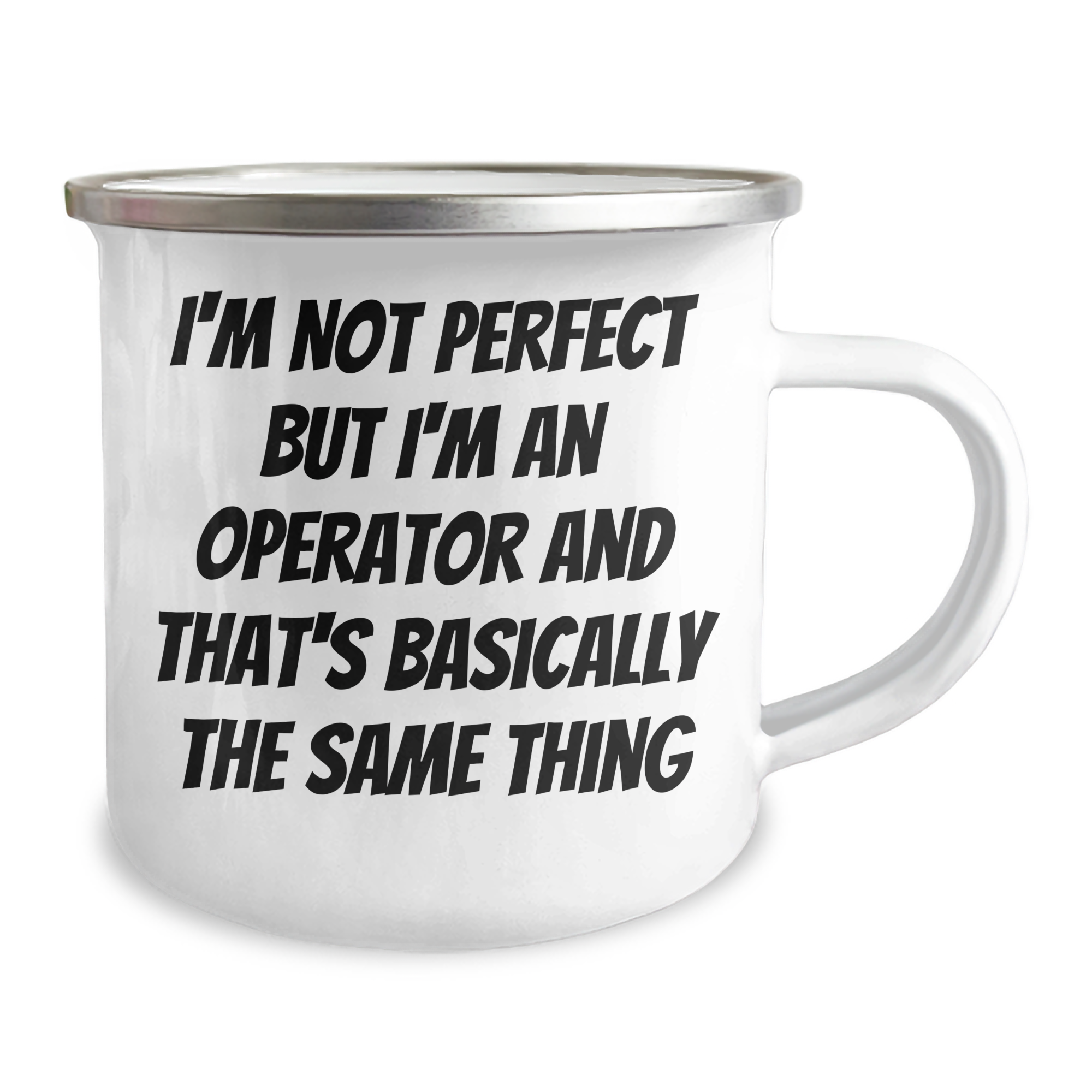 Operator Gifts from Men, Funny Camping Mug for Operator, I'm Not Perfect But I'm An Operator And That's Basically The Same Thing, Mother's Day Unique Gifts - Image 2