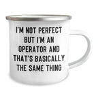Operator Gifts, Funny Quote Camping Mug, Mother's Day Unique Gifts from Men to Operator