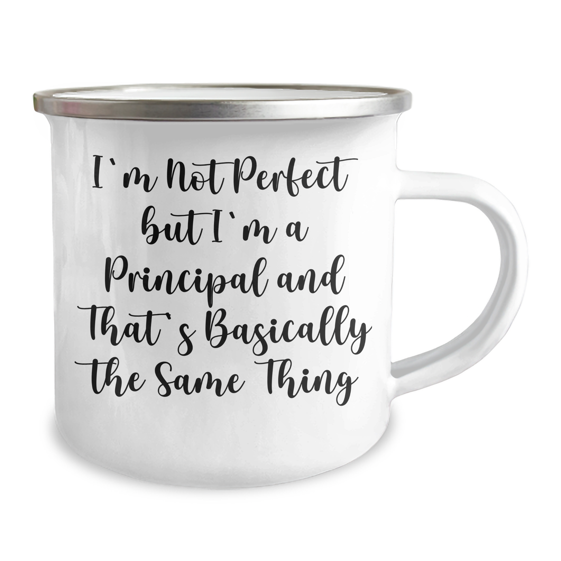 Funny Principal Gifts - 'I'm Not Perfect But I'm A Principal And That's Basically The Same Thing' Enamel Camping Mug for Graduation, Gifts from Friends to Principal, Perfect for Principal's Office - Image 2