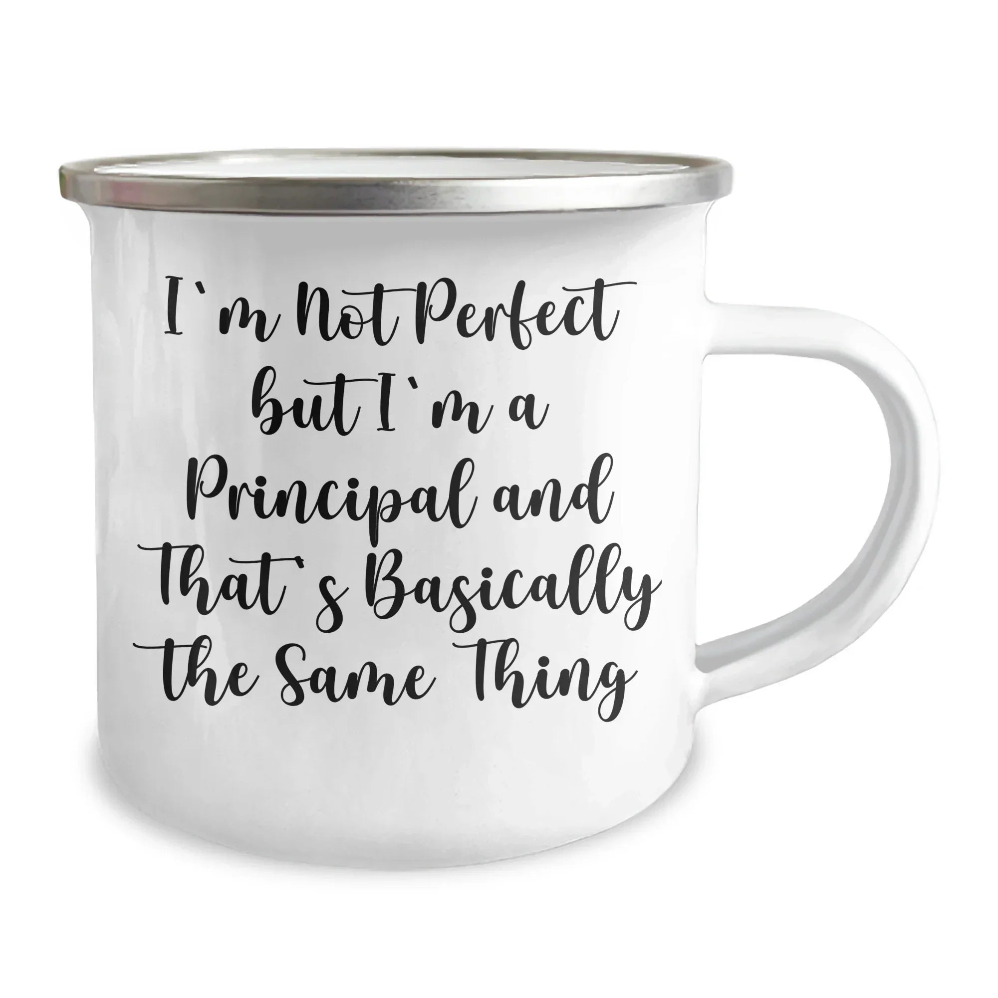 Funny Principal Gifts - 'I'm Not Perfect But I'm A Principal And That's Basically The Same Thing' Enamel Camping Mug for Graduation, Gifts from Friends to Principal, Perfect for Principal's Office