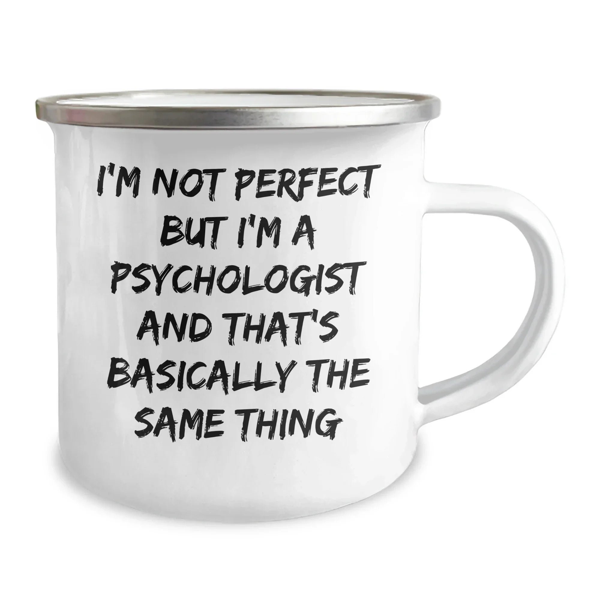 Funny Psychologist Camping Mug Gifts from Friends to Graduation with 'I'm Not Perfect But I'm A Psychologist And That's Basically The Same Thing' Quote, Perfect for Psychologist's Special Occasion