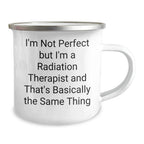 Funny Radiation Therapist Gifts, Inspirational Quote Mugs, Gifts from Friends for Radiation Therapist Graduation, 12 oz Camping Mug