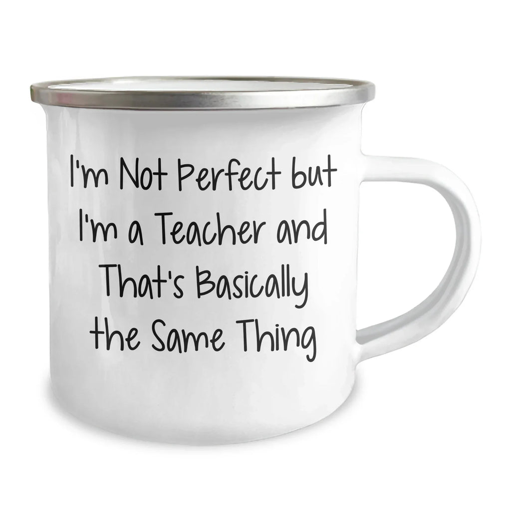 Funny Teacher Gifts from Men to Men, Teacher Appreciation, Camping Mug for Graduation Unique Gifts, 'I'm Not Perfect But I'm A Teacher'