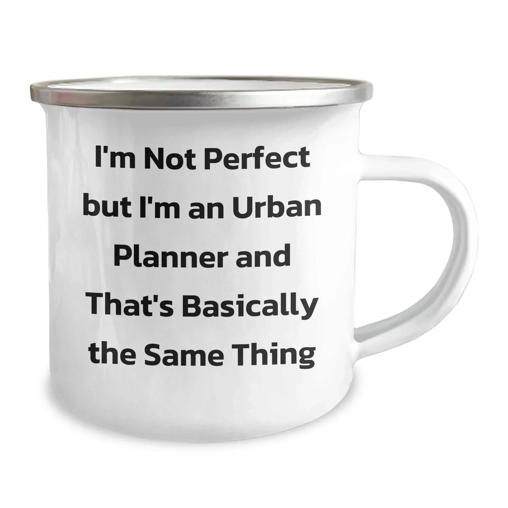Urban Planner Graduation Gifts from Friends, Unique Funny Camping Mug, 12 oz Stainless Steel with Enamel Finish, 'I'm Not Perfect But I'm An Urban Planner And That's Basically The Same Thing' Quote