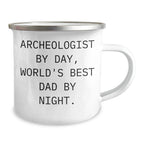 Archeologist Gifts, Camping Mug for Graduation, Funny Quote 'Archeologist By Day, World's Best Dad By Night' Gifts from Dad to Archeologist