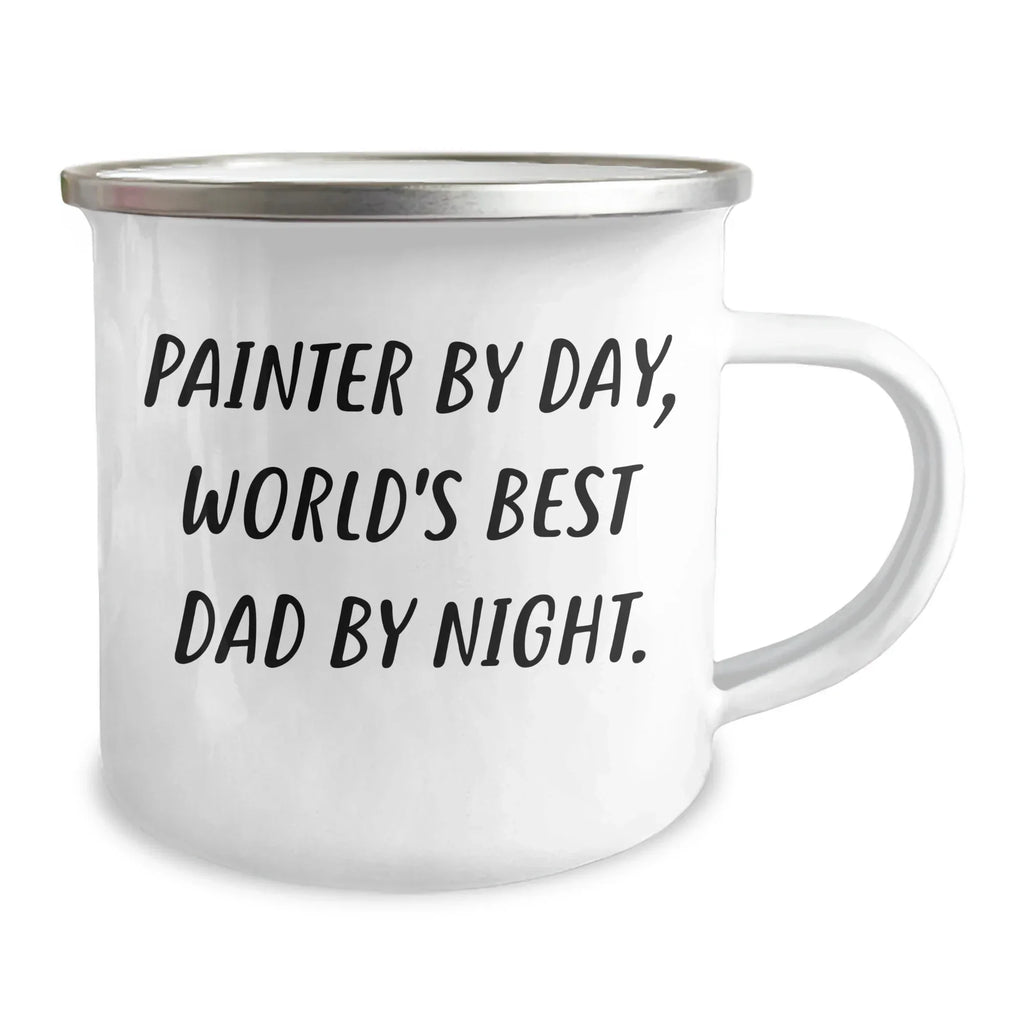Painter Inspired Camping Mugs, Funny Gifts for Painter Dad By Day, Unique Father's Day Unique Gifts from Family, 12 oz Stainless Steel with Enamel Finish, Hand Wash Recommended