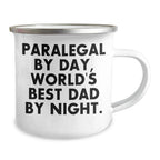 Paralegal By Day, World's Best Dad By Night. Funny Camping Mug Gifts for Paralegal Friends and Family - Gifts from Men to Paralegal Coworkers and Family