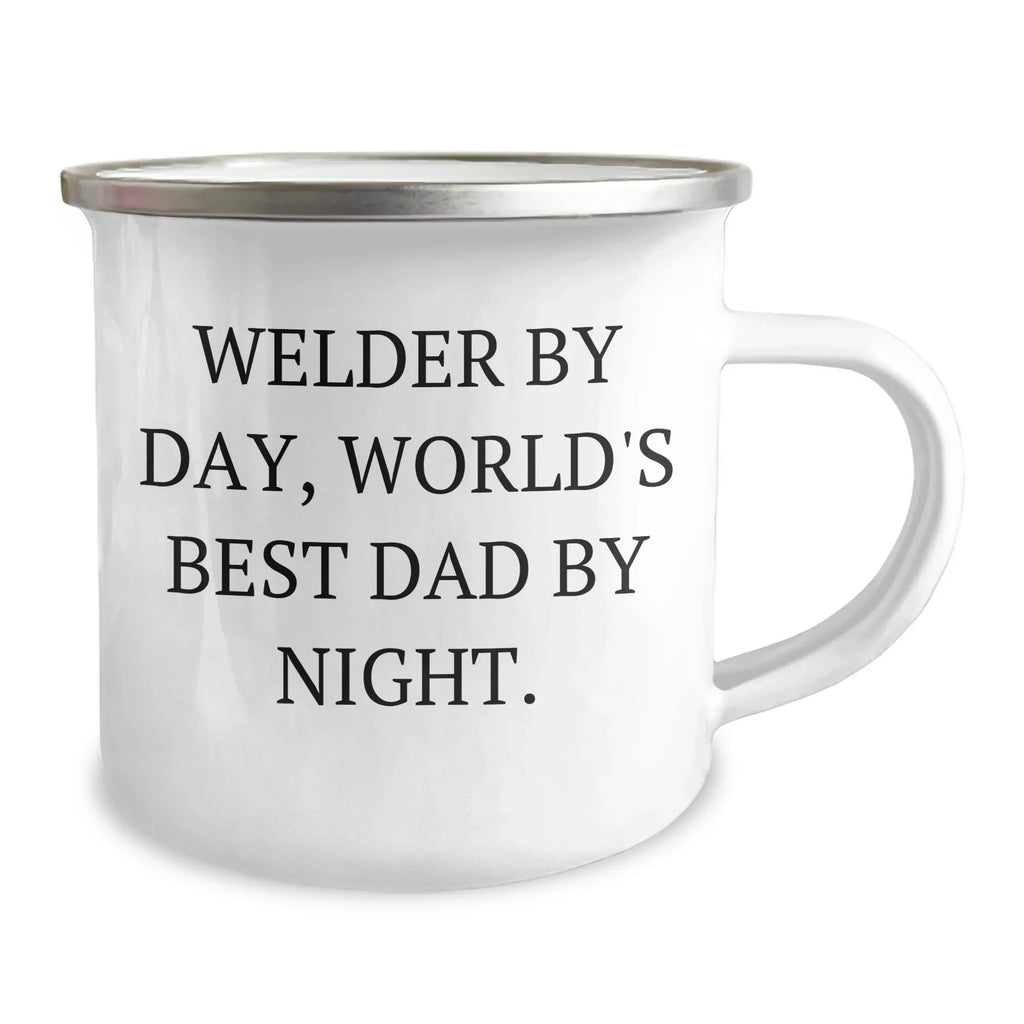 Welder Gifts by Day, World's Best Dad by Night, Funny Camping Mug for Father's Day - Gifts from Men to Welders