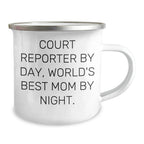 Court Reporter By Day, World's Best Mom By Night. Funny Camping Mug Gifts from Family to Court Reporter Graduates