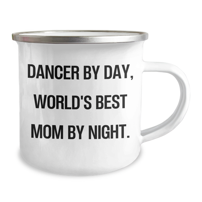 Dancer Gifts from Mom, Funny Camping Mug for Dancer by Day, World's Best Mom by Night, Graduation Unique Gifts for Dancer - Image 2