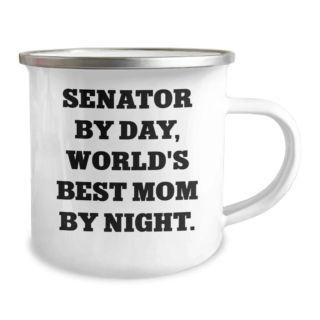 Senator Gifts, Funny Quotes, Camping Mug, Unique Father's Day Unique Gifts from Family