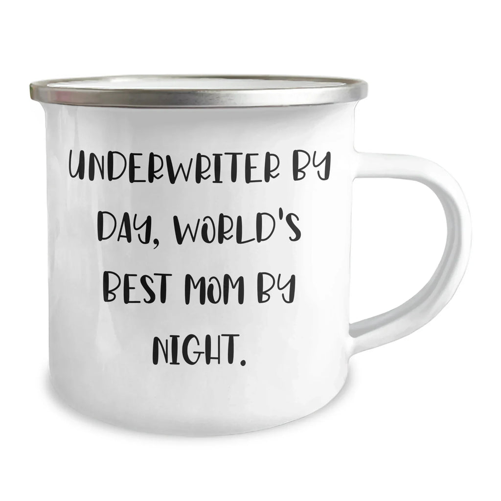 Underwriter Humor Gifts, Funny Camping Mug for Underwriter Mom, Gifts from Women for Underwriter Dad, Unique Father's Day Unique Gifts for Men