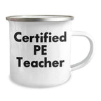 Funny PE Teacher Gifts from Friends for Father's Day Unique Camping Mug, Gifts for PE Teacher, Enamel Finish, 12 oz Stainless Steel