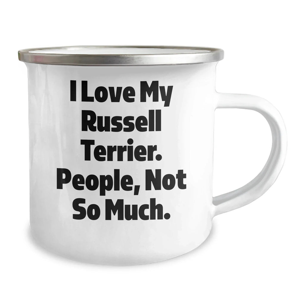 Funny Russell Terrier Dog Lovers Camping Mug Gifts from Men for Father's Day, I Love My Russell Terrier. People, Not So Much.