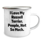 Funny Russell Terrier Dog Lovers Camping Mug Gifts from Men for Father's Day, I Love My Russell Terrier. People, Not So Much.