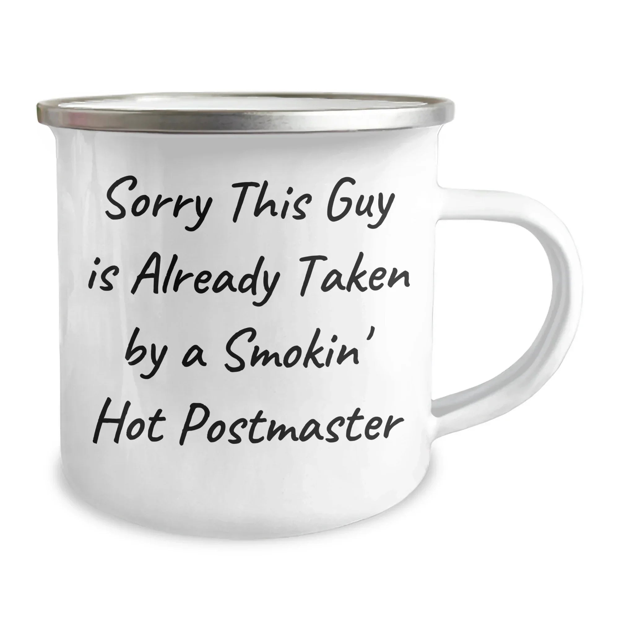 Funny Postmaster Gifts, Sorry This Guy Is Already Taken By A Smokin' Hot Postmaster, Camping Mug for Men or Women, Gifts from Family, Friends or Coworkers, Father's Day Unique Gifts