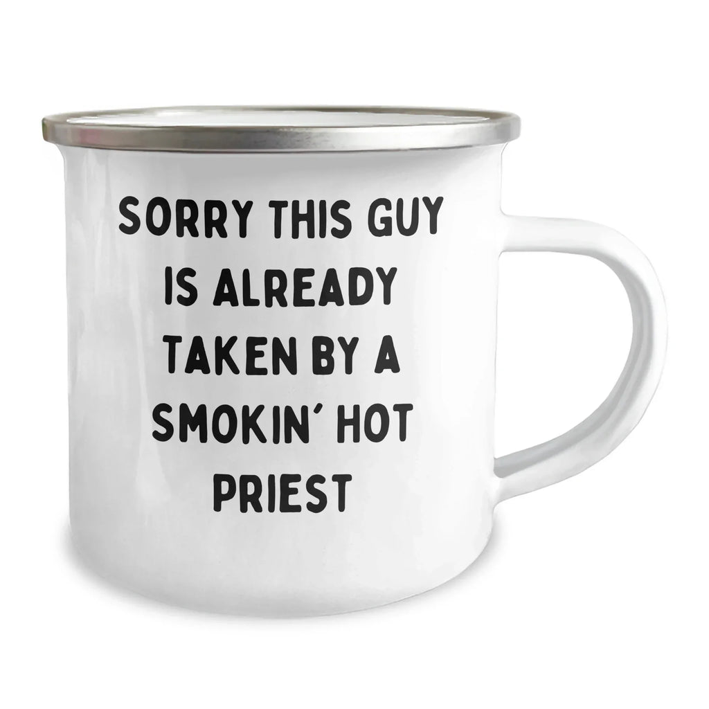 Funny Priest Gifts, Sorry This Guy Is Already Taken, 12 oz Camping Mug, Fathers Day Unique Gifts from Men to Friends