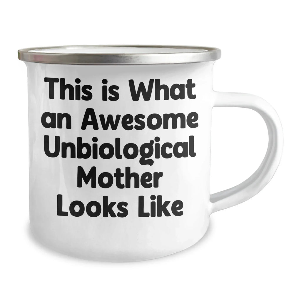Funny Unbiological Mother Gifts, Camping Mug 'This Is What An Awesome Unbiological Mother Looks Like', Funny Father's Day Unique Gifts from Men to Unbiological Mother
