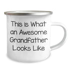 Grandfather Camping Mug - Funny Quote 'This Is What An Awesome Grandfather Looks Like' - Gifts from Friends to Grandfather for Father's Day