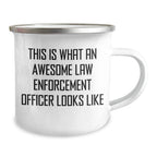 Funny Law Enforcement Officer Gifts, Camping Mug for Dad, This Is What An Awesome Law Enforcement Officer Looks Like, Father's Day Unique Gifts from Men to Law Enforcement Officer