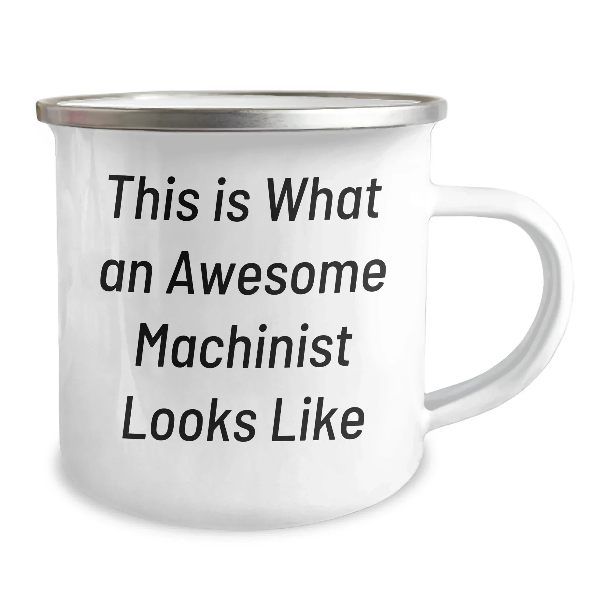 Funny Machinist Gifts: This Is What An Awesome Machinist Looks Like - Gifts from Men to Machinist Friends - 12 oz Stainless Steel Camping Mug