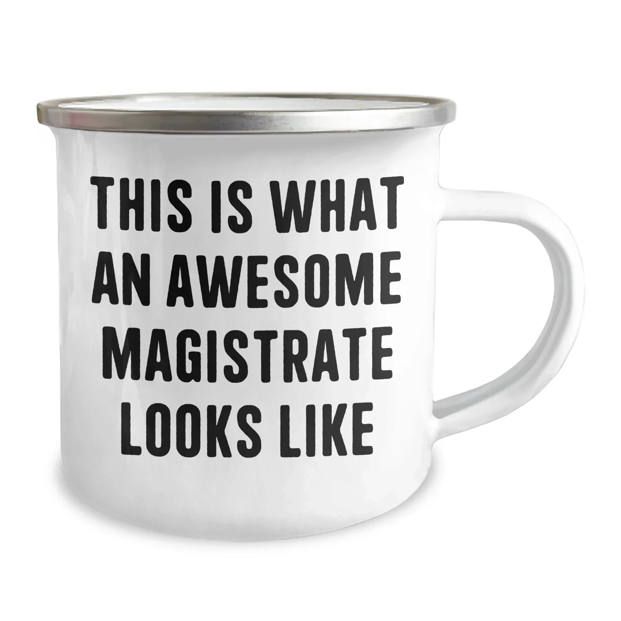 Funny Magistrate Gifts for Men, Camping Mug with Quote 'This Is What An Awesome Magistrate Looks Like' for Father's Day, Gifts from Men to Magistrate