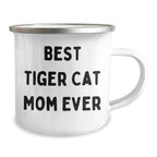 Tiger Cat Mom Ever Gifts from Family Friends Camping Mug for Tiger Cat Lovers Graduation Unique Gifts