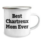 Funny Chartreux Cat Mom Gifts for Dad, Best Chartreux Mom Ever Quote, Camping Mug, 12 oz Stainless Steel, Enamel Finish, Hand Wash Recommended, Gifts from Family for Father's Day