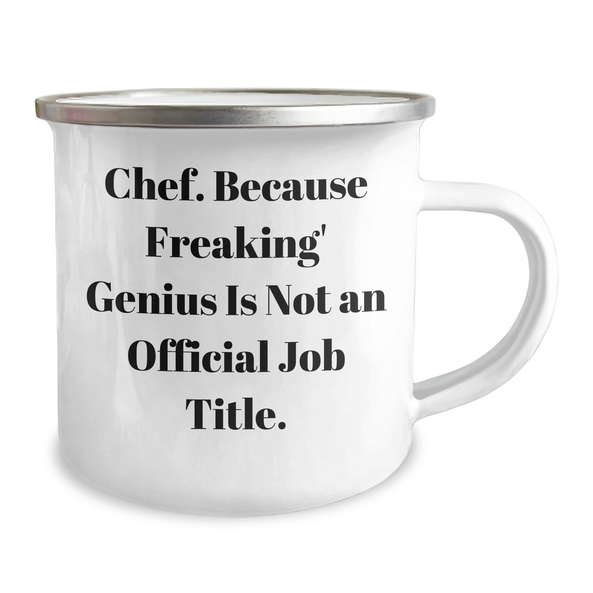 Funny Chef Gifts from Men to Chef Friends on Graduation Unique Gifts, 'Chef. Because Freaking' genius Is Not An Official Job Title.' Quote, Camping Mug for Chef - Image 2