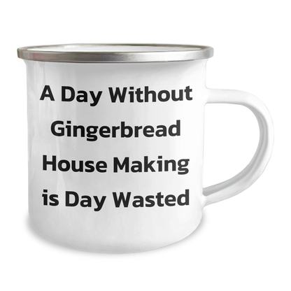 Funny Gingerbread House Making Gifts for Men on Father's Day - Camping Mug 'A Day Without Gingerbread House Making Is Day Wasted' Gifts from Men to Gingerbread House Making Lovers - Image 2