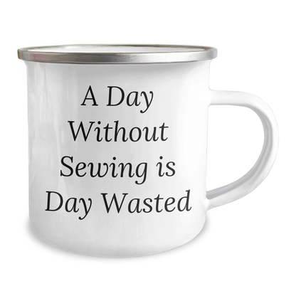 Sewing Enthusiasts' Gift, Funny Quote, 12 oz Stainless Steel Camping Mug for Men and Women, Gifts from Family for Father's Day - Image 2