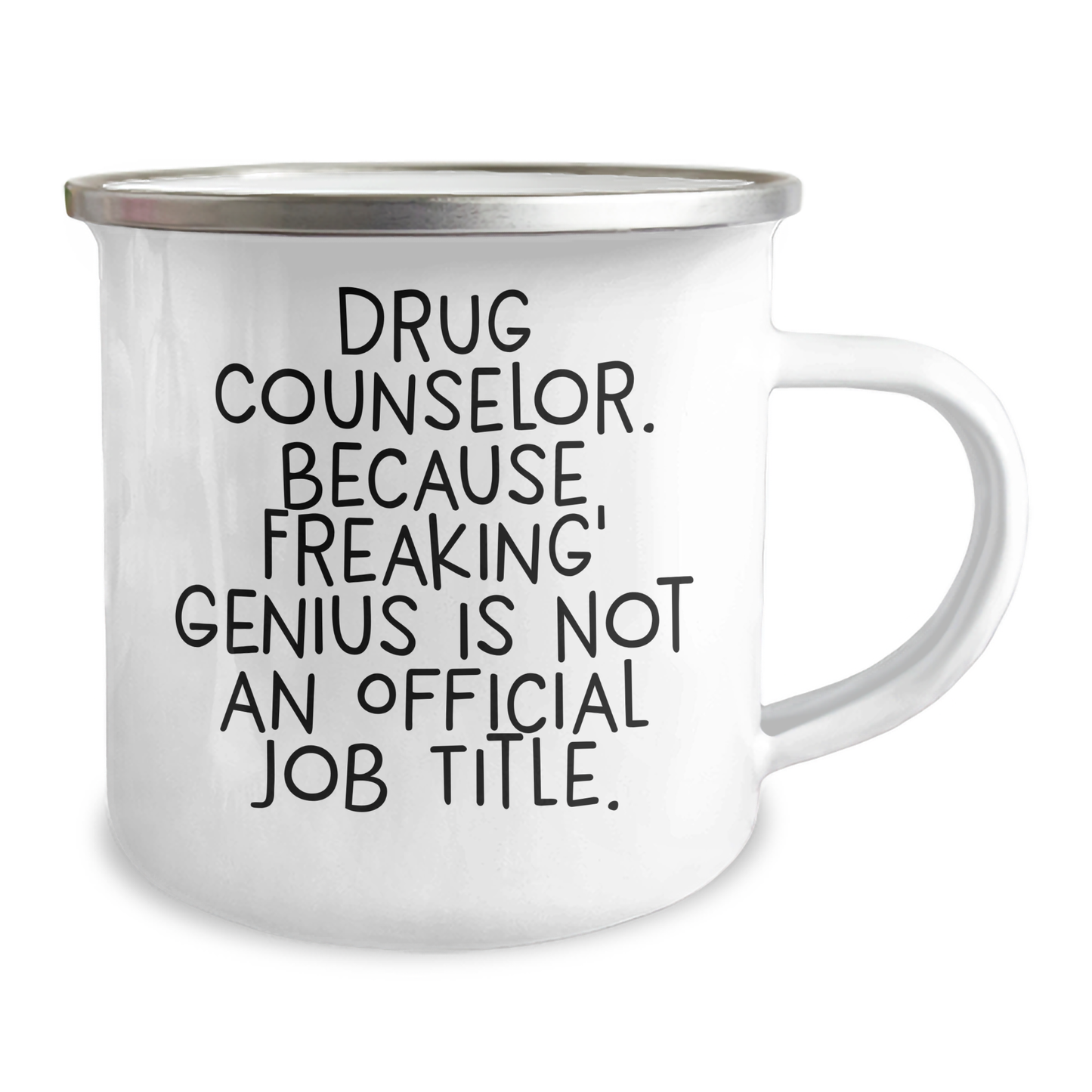 Drug Counselor Gifts, Funny Quote, Camping Mug for Graduation - 'Drug Counselor. Because Freaking' genius Is Not An Official Job Title.' - Image 2