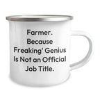 Farmer Gifts from Friends for Men, Funny Camping Mug with Quote 'Farmer. Because Freaking' genius Is Not An Official Job Title.', Unique Graduation Gifts for Him