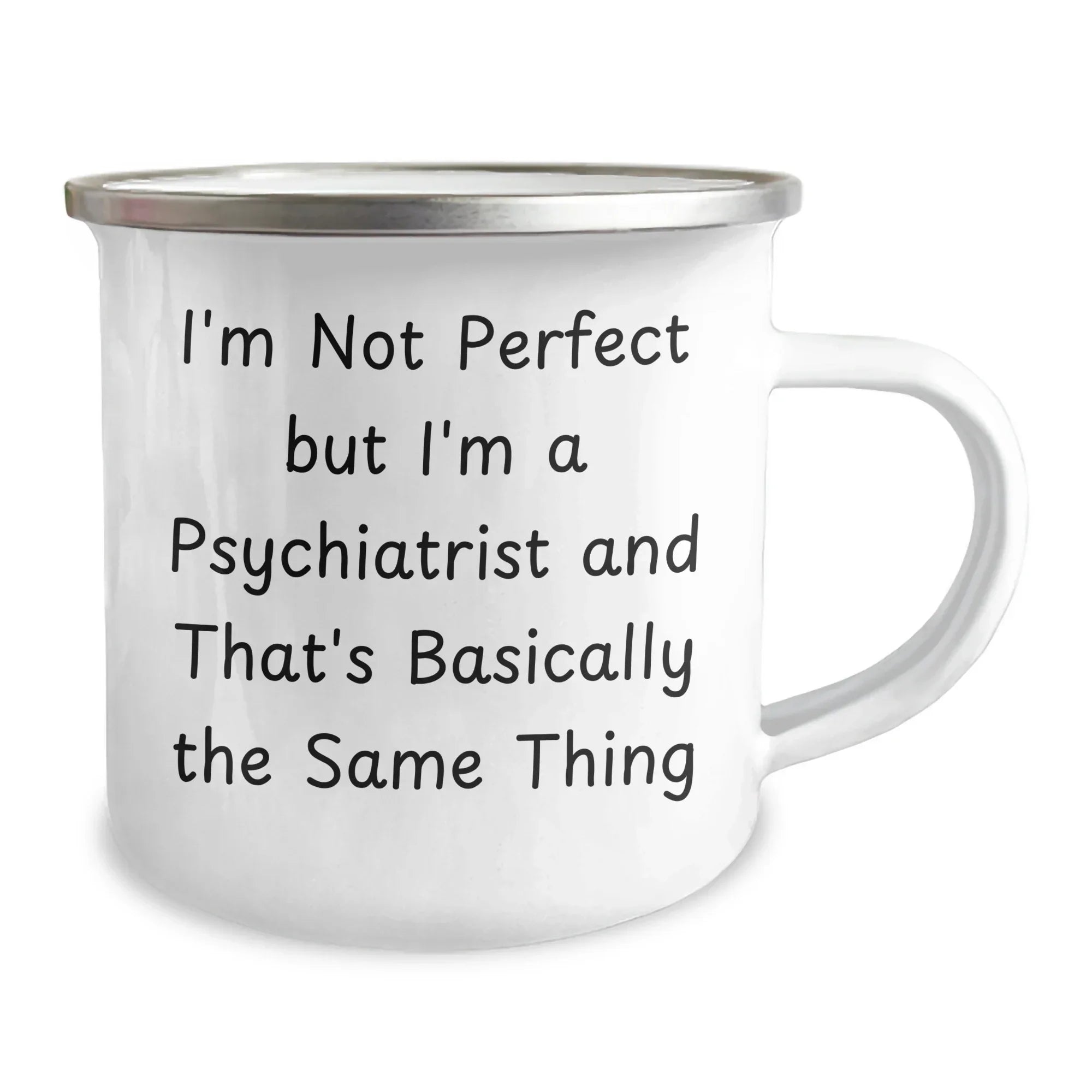 Funny Psychiatrist Gifts from Men, Unique Camping Mug for Mother's Day, I'm Not Perfect Quote, 12 oz Stainless Steel