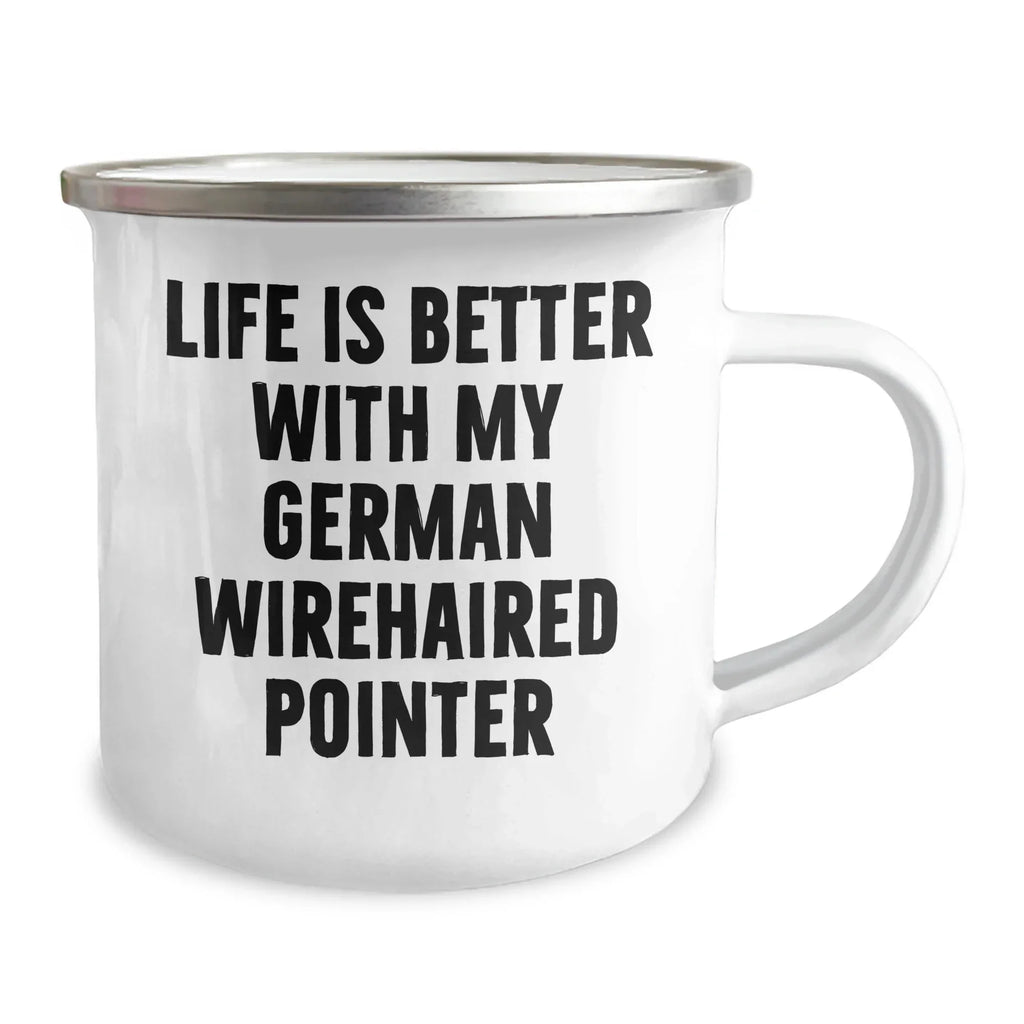 Funny German Wirehaired Pointer Dog Gifts from Family, Unique Camping Mug for Men, Life Is Better With My German Wirehaired Pointer, Father's Day Unique Gifts