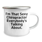 Sexy Chiropractor Camping Mug Gifts from Family to Chiropractor, Funny Quote, Mother's Day Unique Gifts