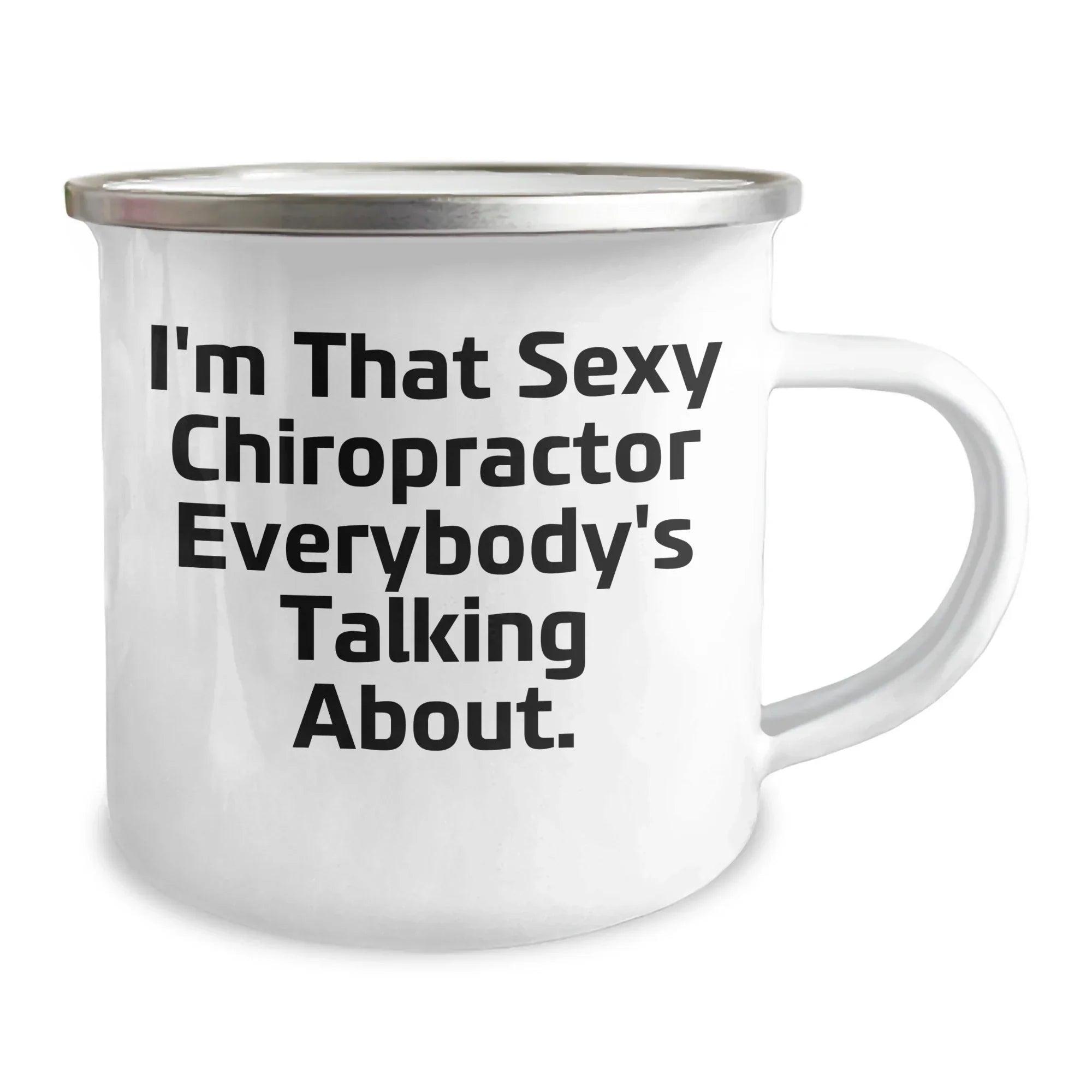 Sexy Chiropractor Camping Mug Gifts from Family to Chiropractor, Funny Quote, Mother's Day Unique Gifts
