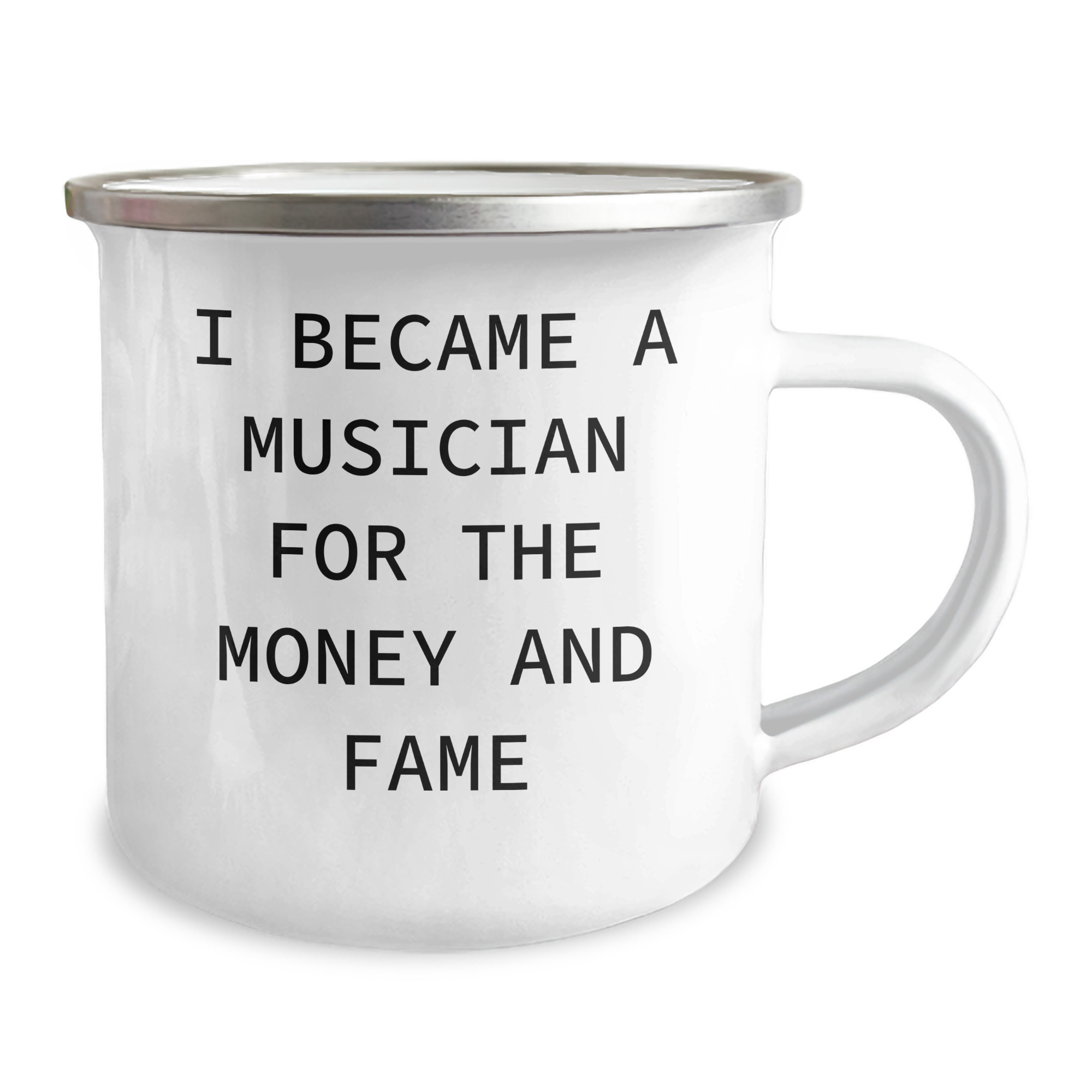 Funny Musician Gifts for Mom - 'I Became A Musician For The Money And Fame' Quote on Camping Mug from Friends, Unique Mother's Day Unique Gifts for Women - Image 2