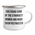 Funny Postmaster Gifts from Friends for Women, Inspirational Camping Mug for Graduation, 'God Found Some Of The Strongest Women And Made Them Postmaster' Quote