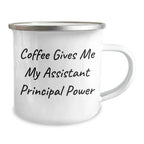 Funny Assistant Principal Gifts from Friends for Graduation, 'Coffee Gives Me My Assistant Principal Power' Camping Mug, 12 oz Stainless Steel with Enamel Finish