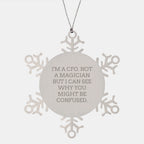 CFO Gifts from Men - Funny Snowflake Ornament for Christmas, I'm A Cfo. Not A Magician But I Can See Why You Might Be Confused., CFO, Snowflake Ornament, Gifts