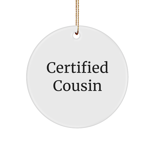 Funny Cousin Gifts from Men to Men - Certified Cousin Circle Ornament for Christmas - Image 1