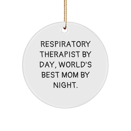 Respiratory Therapist Gifts, Funny Quote Circle Ornament, Christmas Unique Gifts from Friends, for Respiratory Therapist By Day, World's Best Mom By Night. - Image 1