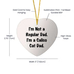Calico Cat Dad Gifts from Men to Calico Cat Lovers - Funny Heart Ornament for Christmas