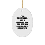 Carpenter Oval Ornament Gifts from Friends, Funny Christmas Decorations for Home, 'I'm A Carpenter. Not A Magician But I Can See Why You Might Be Confused.'