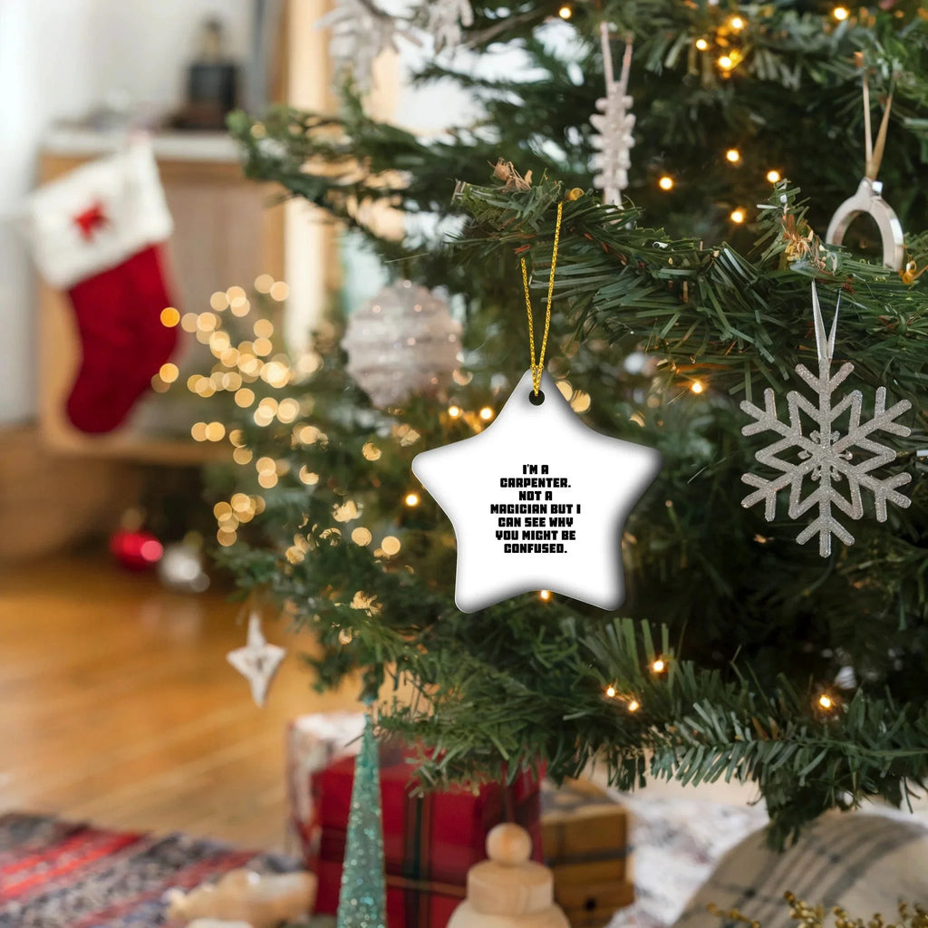 Carpenter's Star Ornament, Funny Quote Gift for Men, White Star Shaped, MDF Material, Gifts from Friends for Christmas