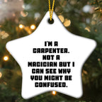 Carpenter's Star Ornament, Funny Quote Gift for Men, White Star Shaped, MDF Material, Gifts from Friends for Christmas