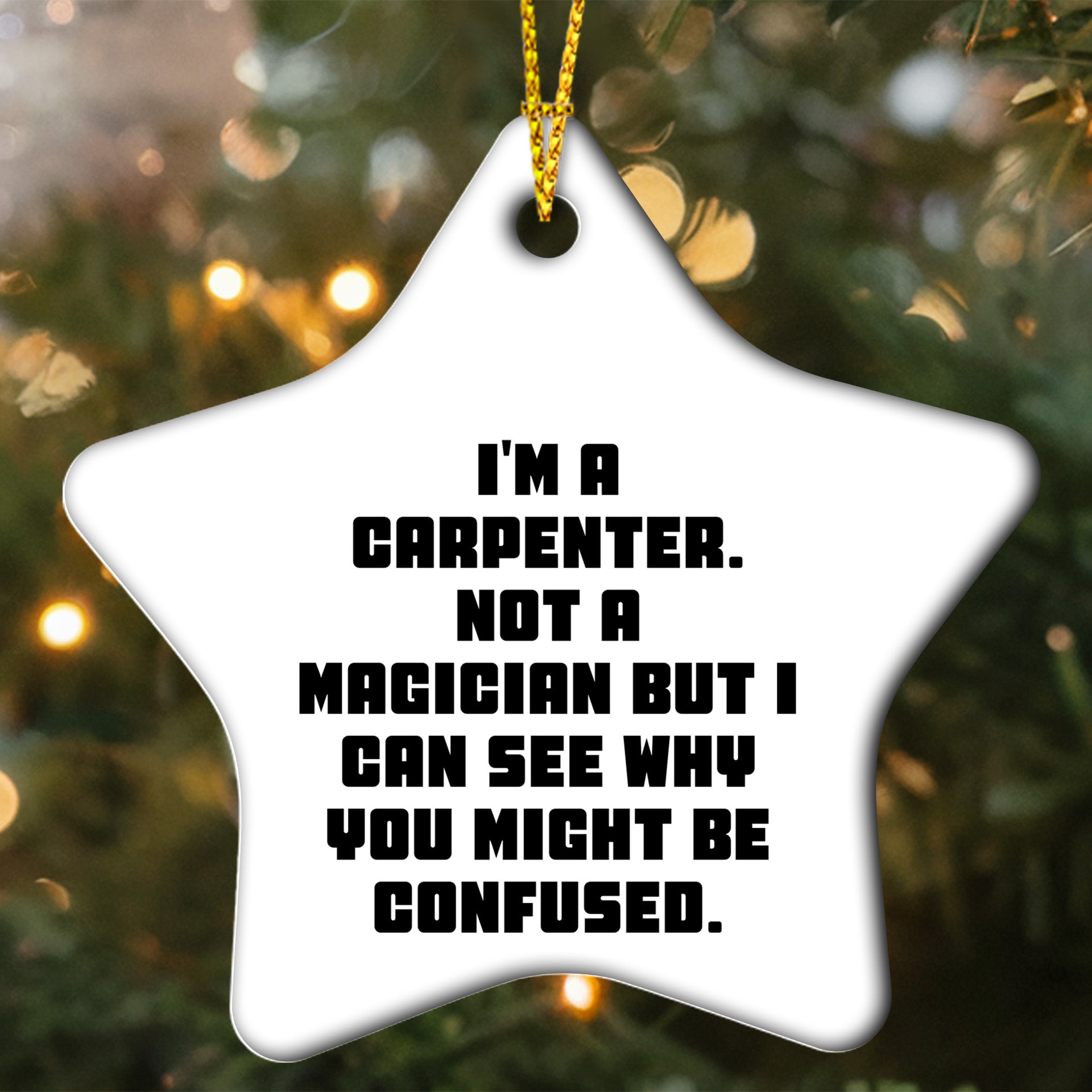 Carpenter's Star Ornament, Funny Quote Gift for Men, White Star Shaped, MDF Material, Gifts from Friends for Christmas