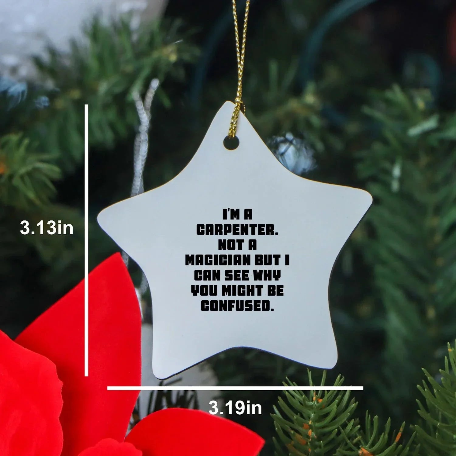 Carpenter's Star Ornament, Funny Quote Gift for Men, White Star Shaped, MDF Material, Gifts from Friends for Christmas