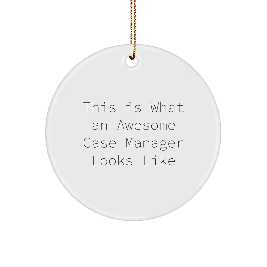 Case Manager Circle Christmas Ornament , 'This Is What An Awesome Case Manager Looks Like', Appreciation Gifts